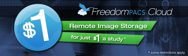 FreedomPACS PACS Cloud for just $1 a study.